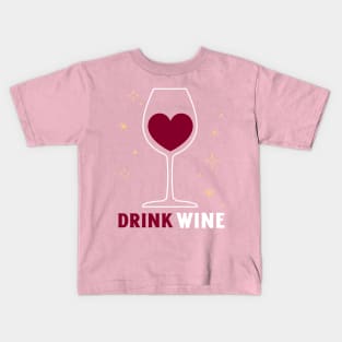 Drink Wine Heart Wine Lover Kids T-Shirt